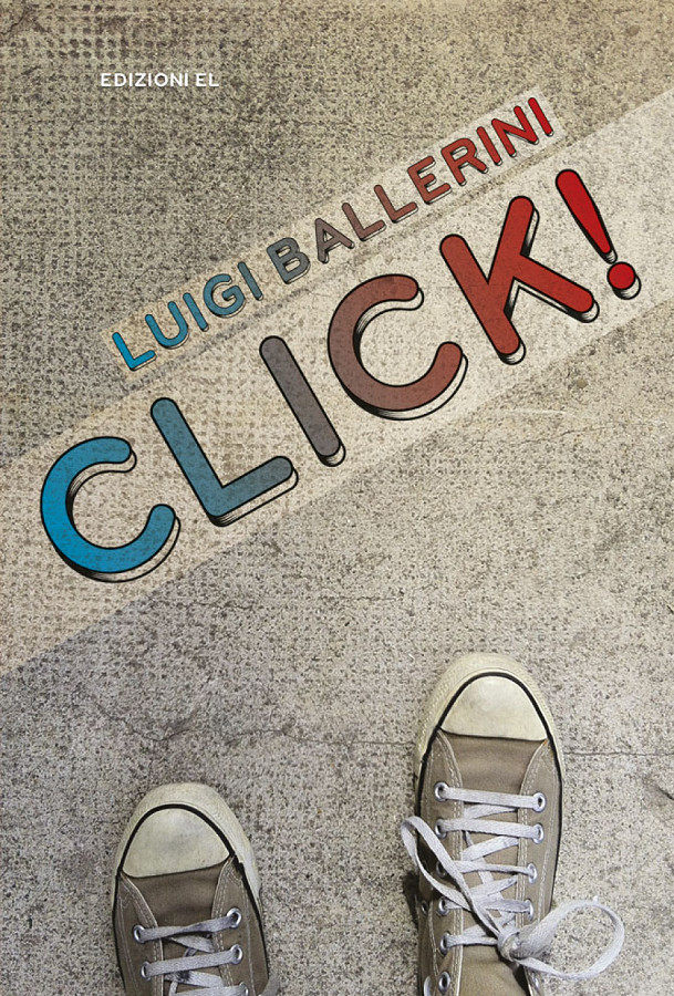 Copertina di Click! di Luigi Ballerini (Edizioni EL)