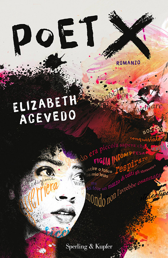 Copertina del libro “Poet X” di Elizabeth Acevedo (Sperling &amp; Kupfer)