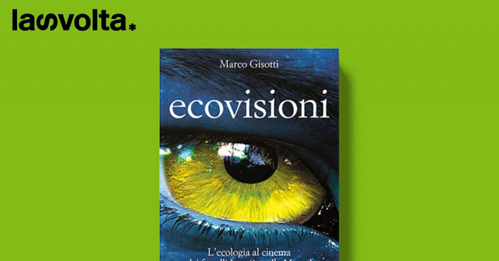 Ecovisioni: alla scoperta del cinema green