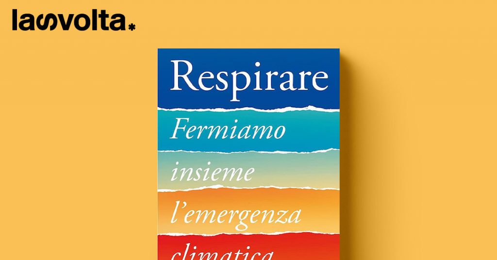 Respirare: un manifesto sull’emergenza climatica