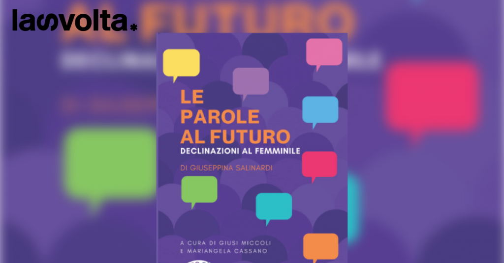 Le parole al futuro. Declinazioni al femminile