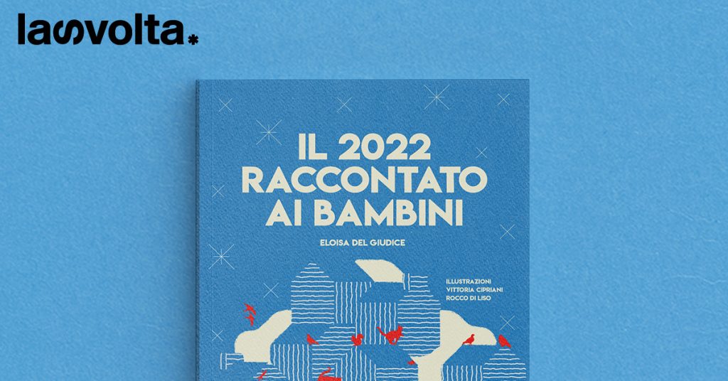 Il 2022 raccontato ai bambini